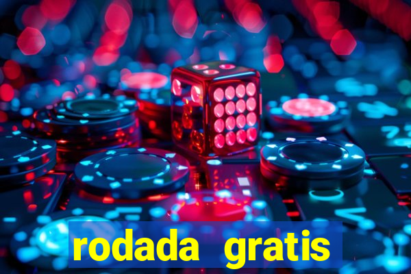 rodada gratis estrela bet